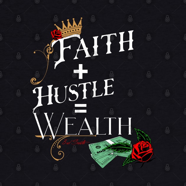 Faith and Hustle leads to wealth! by Tru Champs